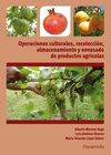 OPERACIONES CULTURALES, RECOLECCIÓN, ALMACENAMIENTO Y ENVASADO DE PRODUCTOS AGRÍCOLAS