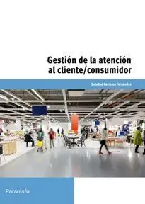 Gestión de la Atención Al Cliente/Consumidor