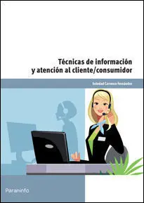 Tecnicas de Informacion y Atención Al Cliente Consumidor