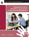 ORGANIZACION DE LA ATENCION A LAS PERSONAS EN SITUACION DE DEPENDENCIA