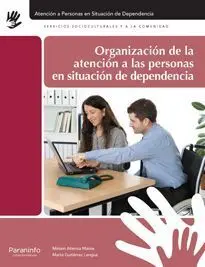 Organizacion de la Atencion a las Personas en Situacion de Dependencia