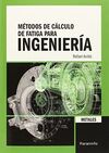 MÉTODOS DE CÁLCULO DE FATIGA PARA INGENIERÍA. METALES