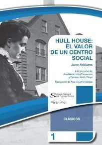 Hull House: el Valor de un Centro Social