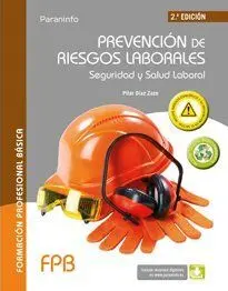 Prevención de Riesgos Laborales. Seguridad y Salud Laboral