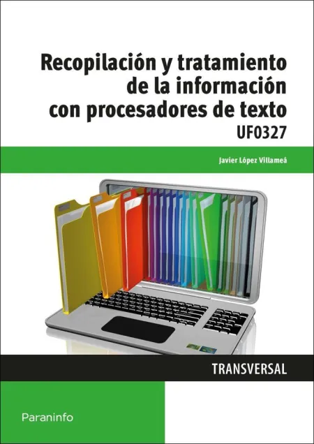 Uf0327 - Recopilación y Tratamiento de la Información con Procesadores de Texto