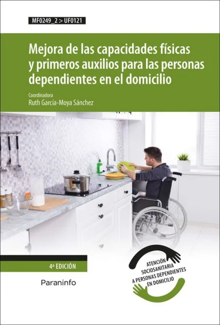 Mejora de las Capacidades Fisicas y Primeros Auxilios para las Personas Dependientes en el Domicilio