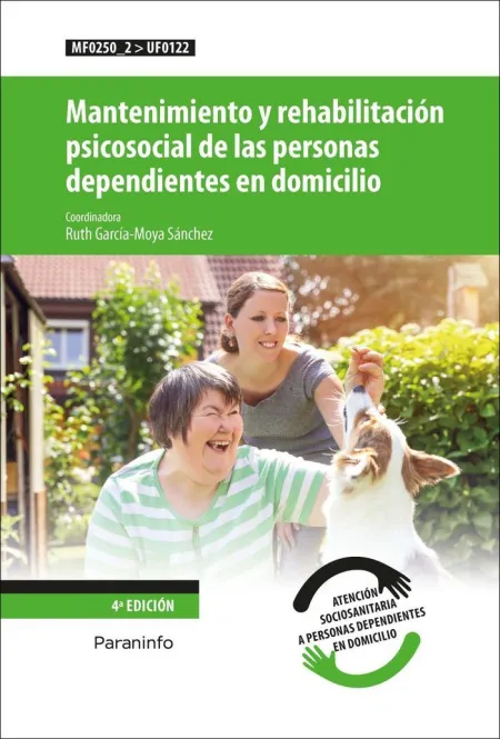 Mantenimiento y Rehabilitacion Psicosocial de las Personas Dependientes en Domicilio