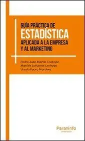 Guia Practica de Estadistica Aplicada a la Empresa y Al Marketing