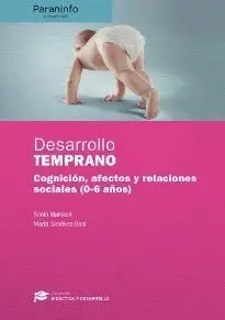 Desarrollo Temprano. Cognicion, Afectos y Relaciones Sociales (0-6 Años)