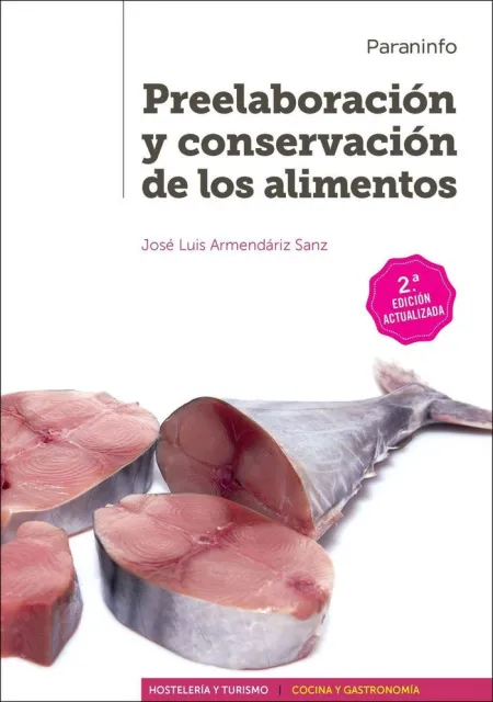 Preelaboración y Conservación de los Alimentos 2. ª Edición