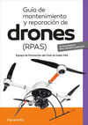 GUÍA DE MANTENIMIENTO Y REPARACIÓN DE DRONES ( RPAS)