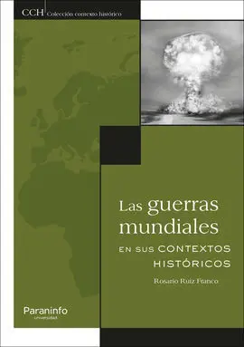 Las Guerras Mundiales en Sus Contextos Históricos