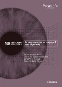 100 Problemas Resueltos de Programacion en Lenguaje C para Ingenieria