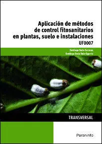 Aplicación de Métodos de Control Fitosanitarios en Plantas, Suelo e Instalacione