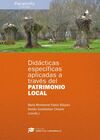 DIDÁCTICAS ESPECÍFICAS APLICADAS A TRAVÉS DEL PATRIMONIO LOCAL
