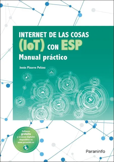 Internet de las Cosas (Iot) con Esp. Manual Práctico
