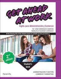 Get Ahead At Work. Inglés para Administración y Comercio 2. ª Edición