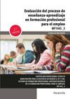 EVALUACIÓN DEL PROCESO DE ENSEÑANZA-APRENDIZAJE EN FORMACIÓN PROFESIONAL PARA EL