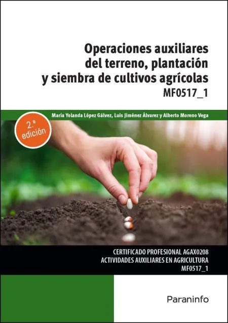 Operaciones Auxiliares de Preparación del Terreno, Plantación y Siembra de Culti