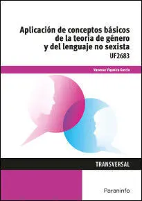 Aplicación de Conceptos Basicos Teoria de Género y del Lenguaje no Sexista Uf2683