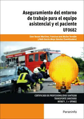 Uf0682 - Aseguramiento del Entorno de Trabajo para el Equipo Asiste Ncial y el Paciente