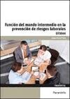 FUNCION DEL MANDO INTERMEDIO EN PREVENCION RIESGOS LABORALES