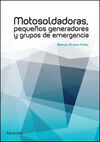 MOTOSOLDADORES PEQUEÑOS GENERADORES Y GRUPOS DE EMERGENCIA