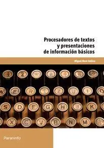 Uf0510 - Procesadores de Textos y Presentaciones de Información Básicos