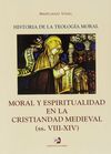 III. MORAL Y ESPIRITUALIDAD EN LA CRISTIANDAD MEDIEVAL (SS. VIII-XIV)