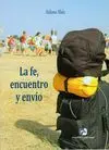 La Fe, Encuentro y Envio
