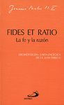 FIDES ET RATIO. LA FE Y LA RAZÓN