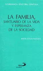 La Familia, Santuario de la Vida y Esperanza de la Sociedad