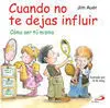 Cuando no te Dejas Influir. Como Ser tu Mismo