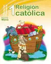 Religión Católica 1º e. Primaria Proyecto Maná
