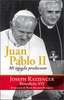Juan Pablo Ii, mi Amado Predecesor
