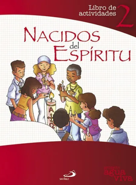 Proyecto Agua Viva, Nacidos del Espíritu. Libro de Actividades 2