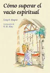 Cómo Superar el Vacio Espiritual