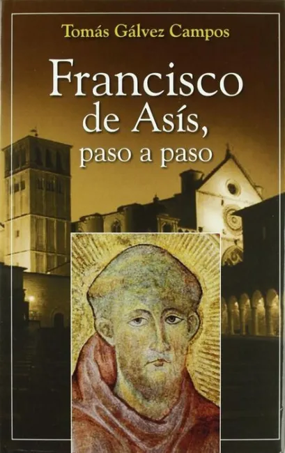Francisco de Asís, Paso a Paso