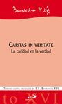 CARITAS IN VERITATE: LA CARIDAD EN LA VERDAD