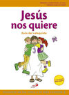 JESÚS NOS QUIERE - GUÍA DEL CATEQUISTA