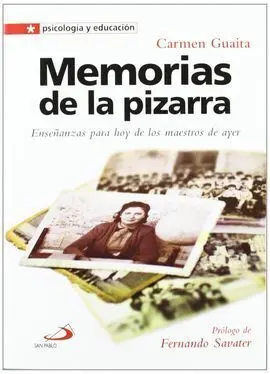 Memorias de la Pizarra. Enseñanzas para Hoy de los Maestros de Ayer