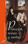 Princesas, Reinas y Santas