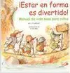 ¡Estar en Forma Es Divertido!