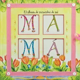 El Álbum de Recuerdos de mi Mamá