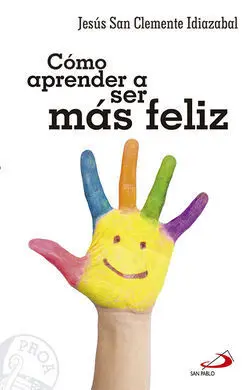 Cómo Aprender a Ser Más Feliz