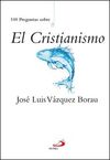 100 PREGUNTAS SOBRE EL CRISTIANISMO