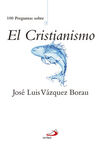 100 PREGUNTAS SOBRE EL CRISTIANISMO