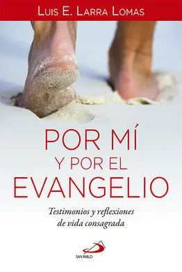 Por mí y por el Evangelio