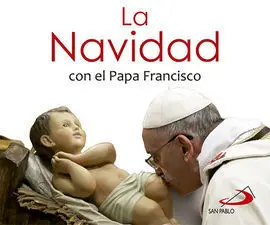La Navidad con el Papa Francisco