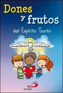 Dones y Frutos del Espíritu Santo